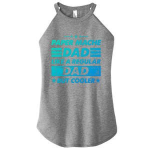 Funny Paper Mache Dad Like A Regular Dad But Cooler Gift Women's Perfect Tri Rocker Tank