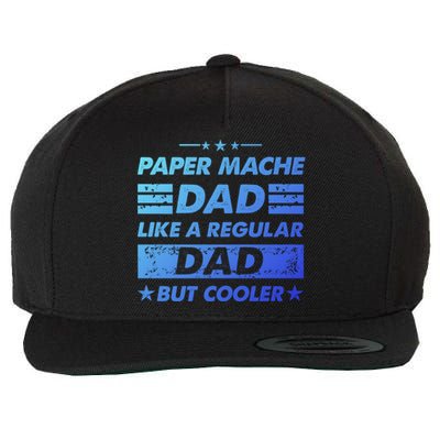 Funny Paper Mache Dad Like A Regular Dad But Cooler Gift Wool Snapback Cap