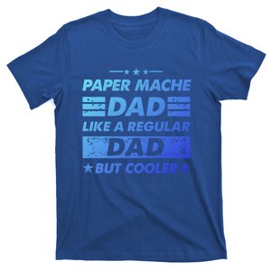 Funny Paper Mache Dad Like A Regular Dad But Cooler Gift T-Shirt