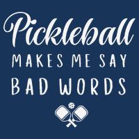 Funny Pickleball Makes Me Say Bad Words Pickleball Players Cooling Performance Crew T-Shirt