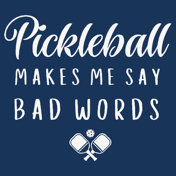Funny Pickleball Makes Me Say Bad Words Pickleball Players Cooling Performance Crew T-Shirt