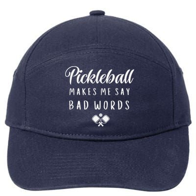 Funny Pickleball Makes Me Say Bad Words Pickleball Players 7-Panel Snapback Hat