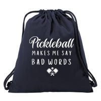 Funny Pickleball Makes Me Say Bad Words Pickleball Players Drawstring Bag
