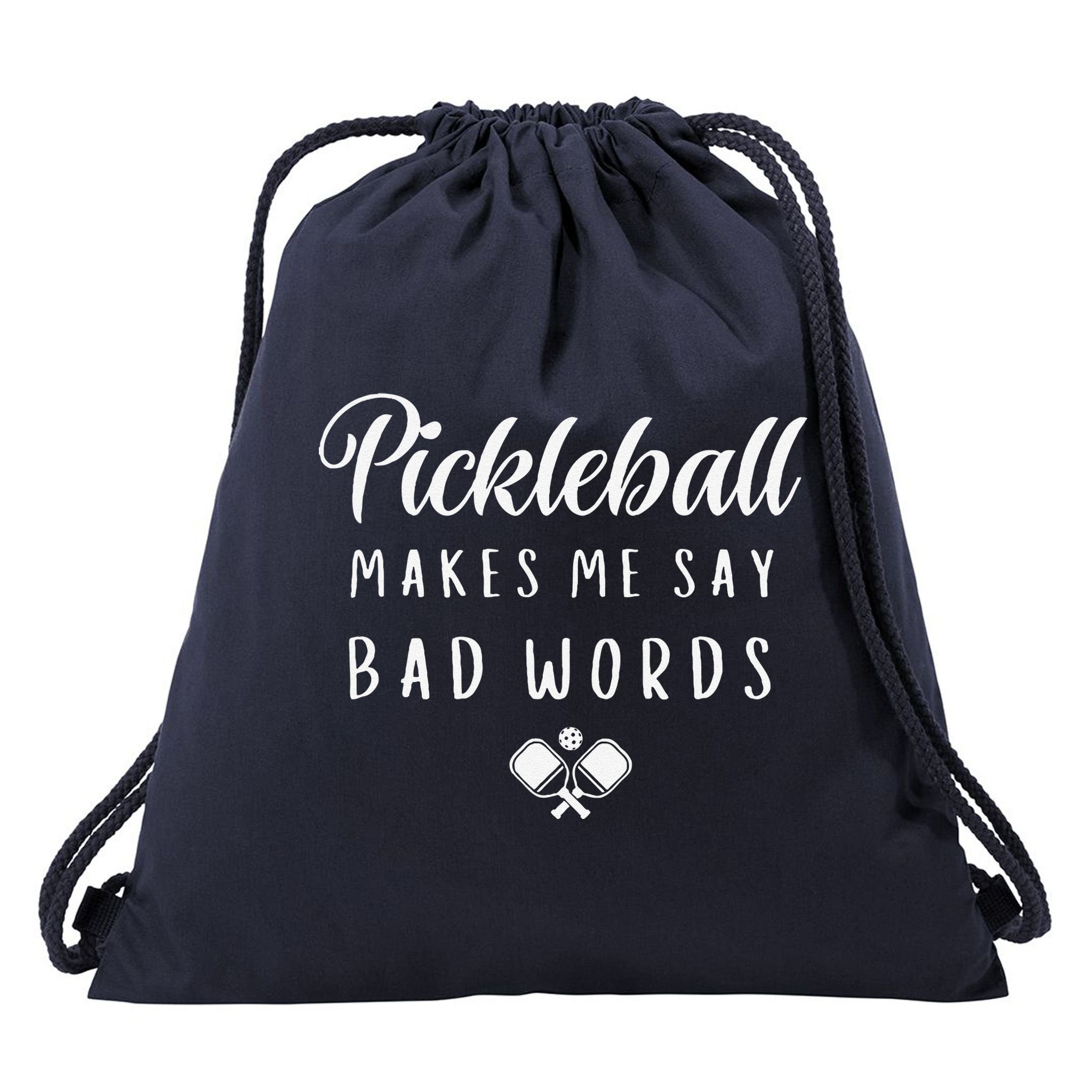 Funny Pickleball Makes Me Say Bad Words Pickleball Players Drawstring Bag