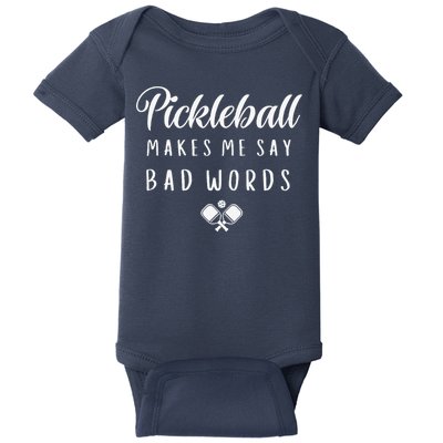 Funny Pickleball Makes Me Say Bad Words Pickleball Players Baby Bodysuit