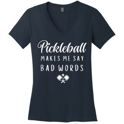 Funny Pickleball Makes Me Say Bad Words Pickleball Players Women's V-Neck T-Shirt