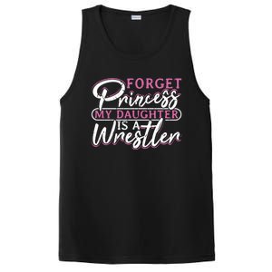 Forget Princess My Daughter Is A Wrestler Wrestling Gift PosiCharge Competitor Tank