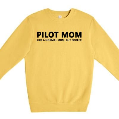 Funny Pilot Mother Pilot Mom Premium Crewneck Sweatshirt