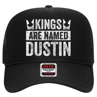 Funny Personalized Name Kings Are Named Dustin High Crown Mesh Back Trucker Hat