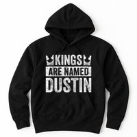 Funny Personalized Name Kings Are Named Dustin Hoodie