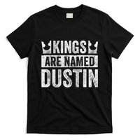 Funny Personalized Name Kings Are Named Dustin T-Shirt