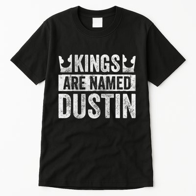 Funny Personalized Name Kings Are Named Dustin Tall T-Shirt