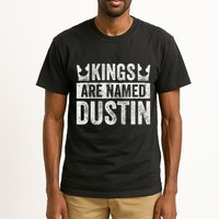 Funny Personalized Name Kings Are Named Dustin Tall T-Shirt