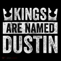 Funny Personalized Name Kings Are Named Dustin Tall T-Shirt