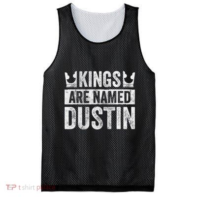 Funny Personalized Name Kings Are Named Dustin Mesh Reversible Basketball Jersey Tank