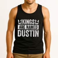 Funny Personalized Name Kings Are Named Dustin Tank Top