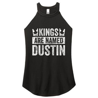 Funny Personalized Name Kings Are Named Dustin Women's Perfect Tri Rocker Tank