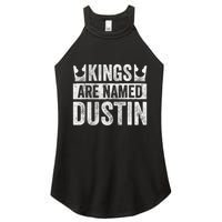 Funny Personalized Name Kings Are Named Dustin Women's Perfect Tri Rocker Tank