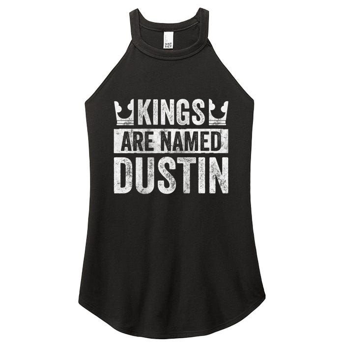 Funny Personalized Name Kings Are Named Dustin Women's Perfect Tri Rocker Tank