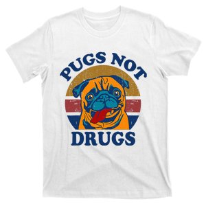 Funny Pugs Not Drugs Gift for Pug Lovers T-Shirt