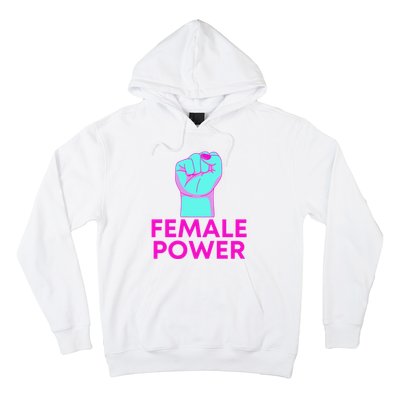 Female Power Neon Hoodie