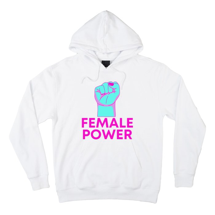 Female Power Neon Hoodie