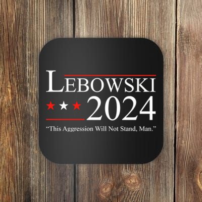 Funny Political Name Lebowski Political Election Vote 2024 Coaster