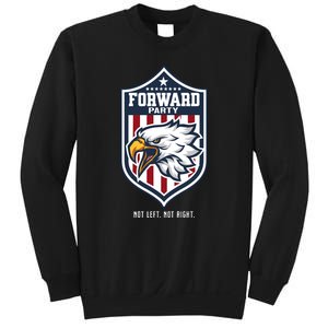 Forward Party Not Left Not Right Sweatshirt