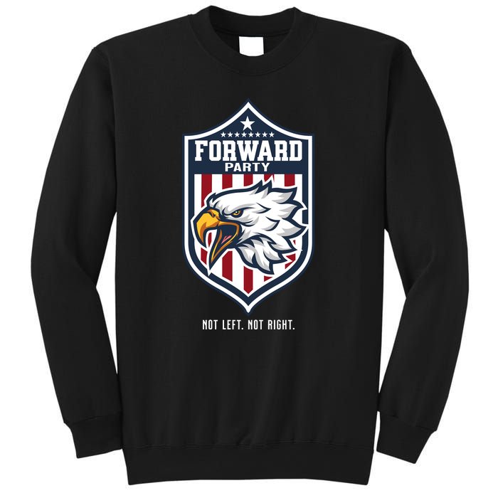 Forward Party Not Left Not Right Sweatshirt