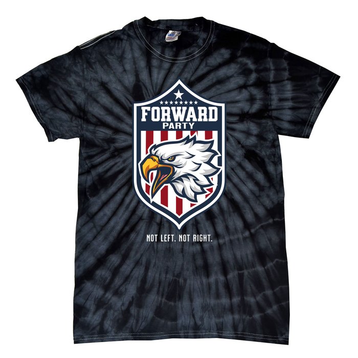 Forward Party Not Left Not Right Tie-Dye T-Shirt