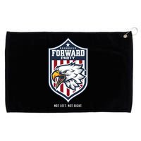 Forward Party Not Left Not Right Grommeted Golf Towel