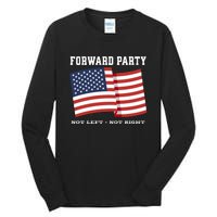 Forward Party Not Left Not Right Tall Long Sleeve T-Shirt