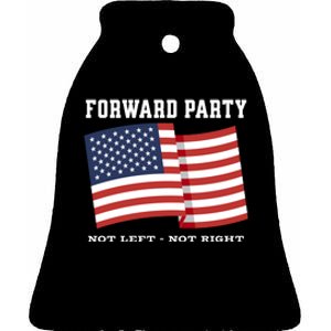 Forward Party Not Left Not Right Ceramic Bell Ornament