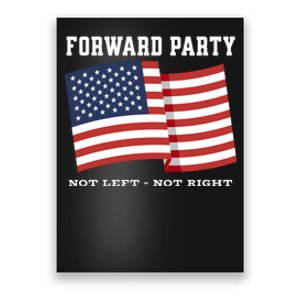 Forward Party Not Left Not Right Poster