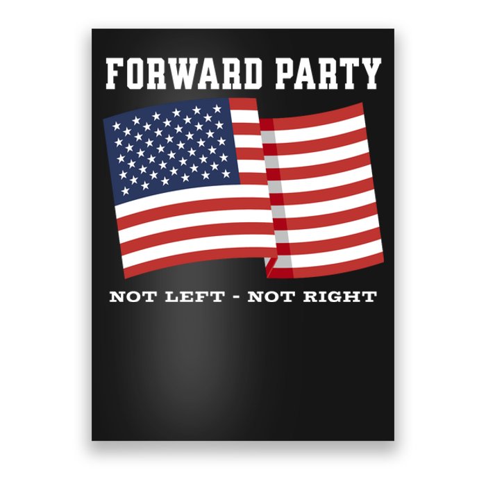 Forward Party Not Left Not Right Poster