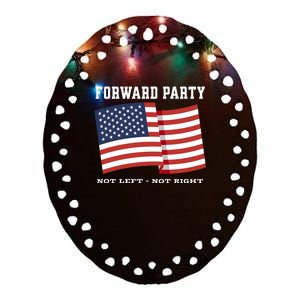 Forward Party Not Left Not Right Ceramic Oval Ornament