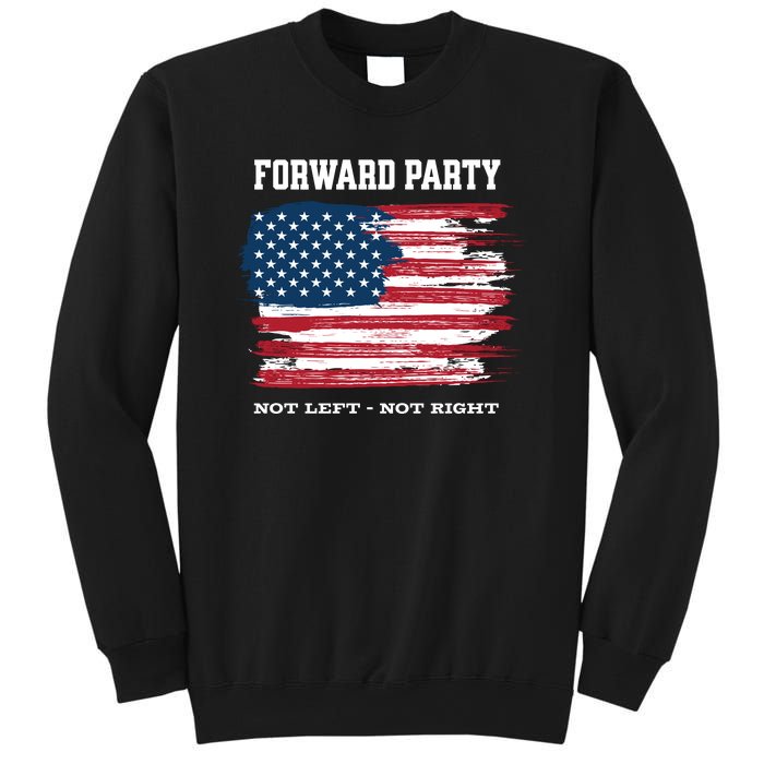 Forward Party Not Left Not Right Sweatshirt