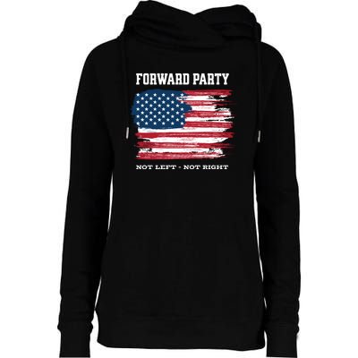 Forward Party Not Left Not Right Womens Funnel Neck Pullover Hood