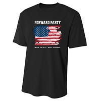 Forward Party Not Left Not Right Performance Sprint T-Shirt