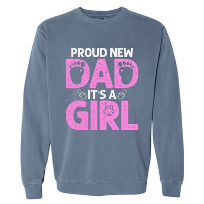 Funny Proud New Dad Gift For Fathers Day Its A Garment-Dyed Sweatshirt