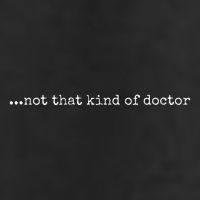 Funny Phd Not That Kind Of Doctor 15oz Campfire Ceramic Mug