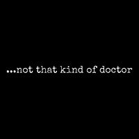 Funny Phd Not That Kind Of Doctor Sustainable Knit Beanie