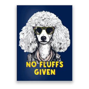 Funny Poodle No Fluffs Funny Gifts Poodles Lovers Funny Poster