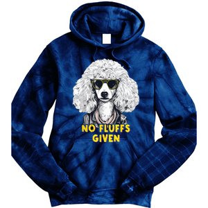 Funny Poodle No Fluffs Funny Gifts Poodles Lovers Funny Tie Dye Hoodie