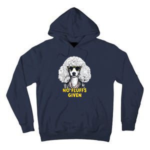 Funny Poodle No Fluffs Funny Gifts Poodles Lovers Funny Tall Hoodie