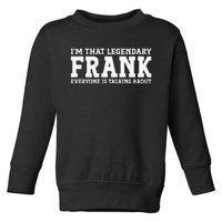 Frank Personal Name Funny Frank Toddler Sweatshirt