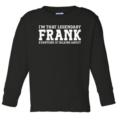 Frank Personal Name Funny Frank Toddler Long Sleeve Shirt