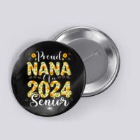 Funny Proud Nana Of A 2024 Graduate Class of 24 Button