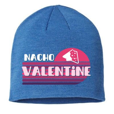 Funny Puns Nachos Valentines February Lover Teen Chic Gift Sustainable Beanie