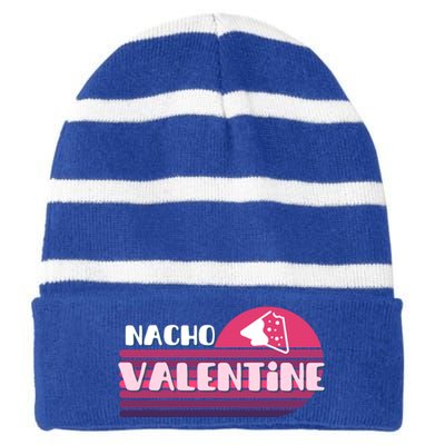 Funny Puns Nachos Valentines February Lover Teen Chic Gift Striped Beanie with Solid Band